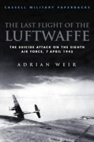 Kniha Last Flight of the Luftwaffe Adrian Weir