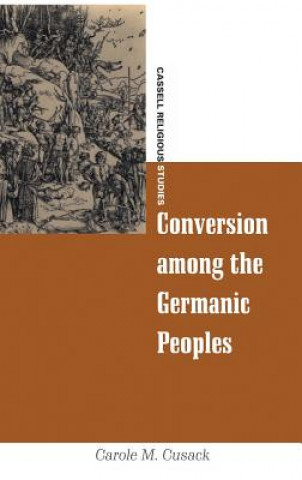 Buch Conversion among the Germanic Peoples Carole M. Cusack