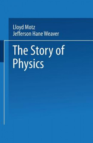 Книга Story of Physics Jefferson Hane Weaver