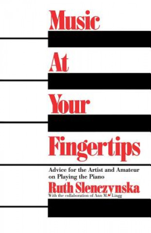 Könyv Music At Your Fingertips Ruth Slenczynska