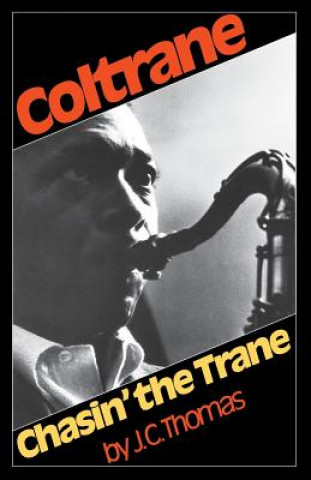 Carte Coltrane: Chasin' The Trane J. C. Thomas