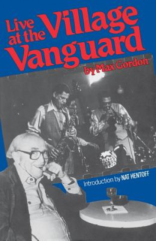 Könyv Live At The Village Vanguard Max Gordon