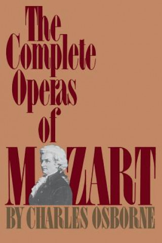 Kniha Complete Operas Of Mozart Charles Osborne