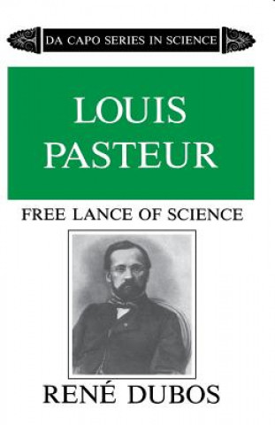 Книга Louis Pasteur Rene Dubos