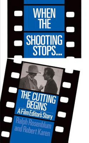 Könyv When The Shooting Stops ... The Cutting Begins Ralph Rosenblum