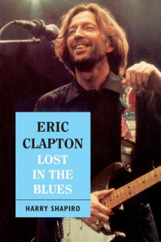 Kniha Eric Clapton Harry Shapiro