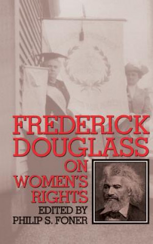 Kniha Frederick Douglass On Women's Rights Frederick Douglass