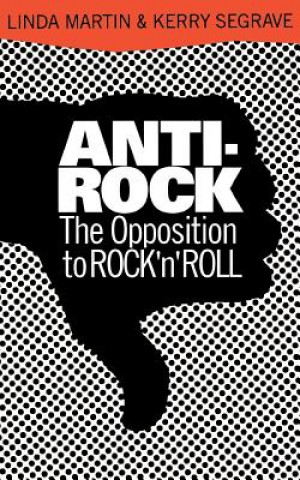 Könyv Anti-Rock Kerry Segrave