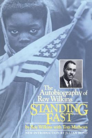 Knjiga Standing Fast Roy Wilkins