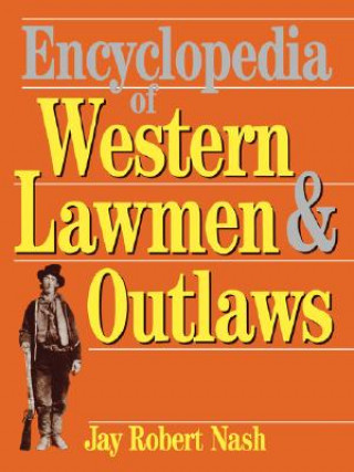 Libro Encyclopedia Of Western Lawmen and Outlaws Jay Robert Nash