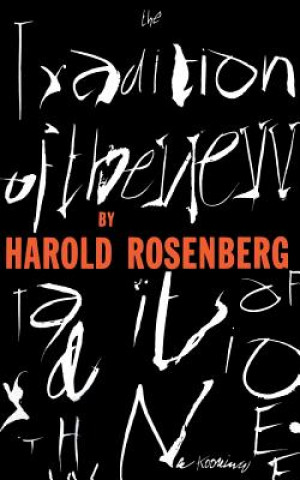 Carte Tradition Of The New Harold Rosenberg