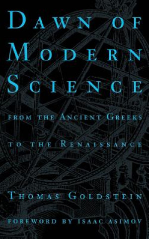 Livre Dawn Of Modern Science Thomas Goldstein