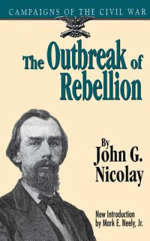 Kniha Outbreak Of Rebellion John G. Nicolay