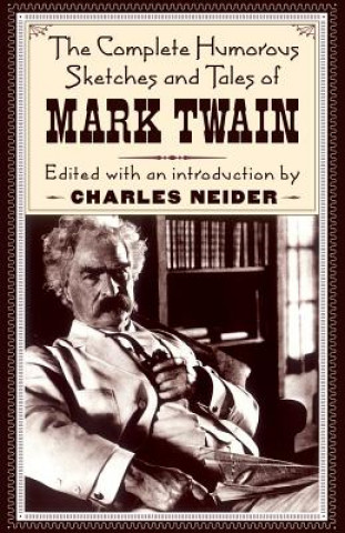 Carte Complete Humorous Sketches And Tales Of Mark Twain Mark Twain