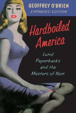 Könyv Hardboiled America Geoffrey O'Brien