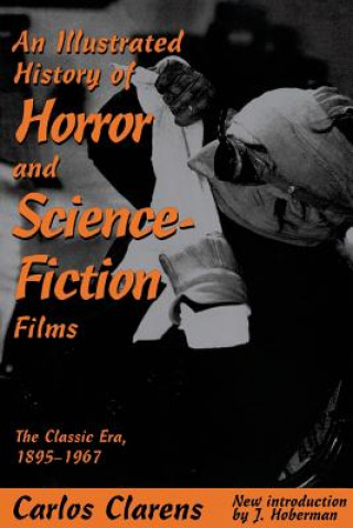 Könyv Illustrated History Of Horror And Science-fiction Films Carlos Clarens