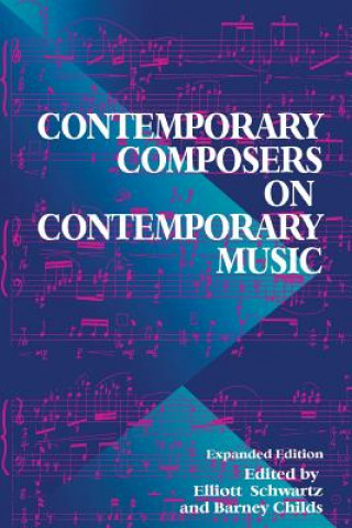 Book Contemporary Composers on Contemporary Music Elliott Schwartz