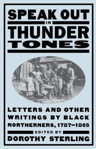 Book Speak Out In Thunder Tones Dorothy Sterling