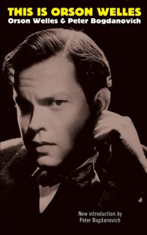 Kniha This Is Orson Welles Orson Welles