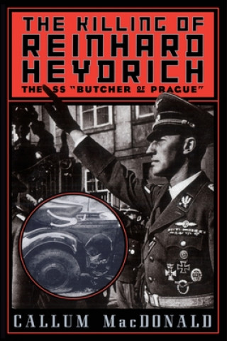 Książka Killing of Reinhard Heydrich Callum Macdonald