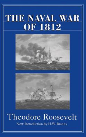 Book Naval War Of 1812 Theodore Roosevelt