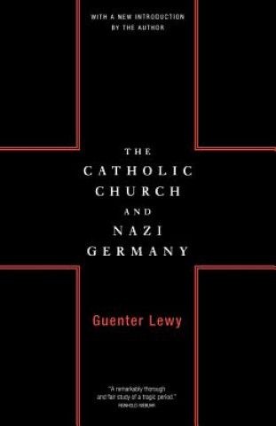 Kniha Catholic Church And Nazi Germany Guenter Lewy