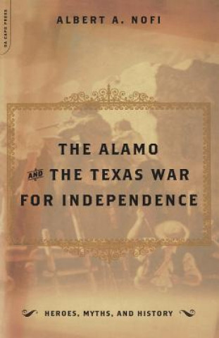 Carte Alamo And The Texas War For Independence Alber A. Nofi