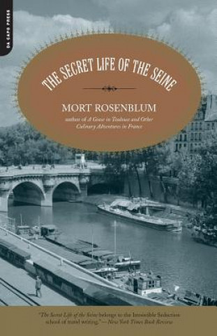 Kniha Secret Life of the Seine Mort Rosenblum