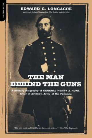 Könyv Man Behind the Guns Edward G. Longacre