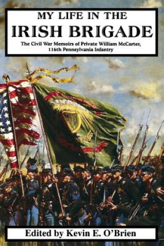 Книга My Life In The Irish Brigade William McCarter