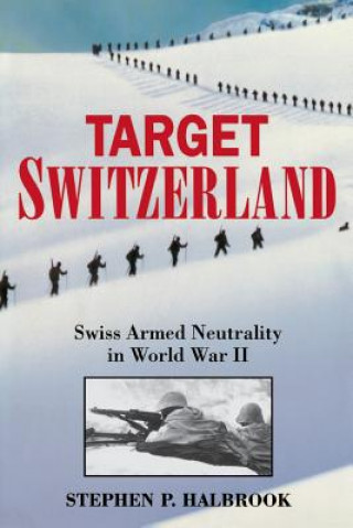 Livre Target Switzerland Stephen P. Halbrook