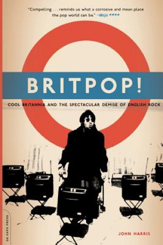 Kniha Britpop! John Harris