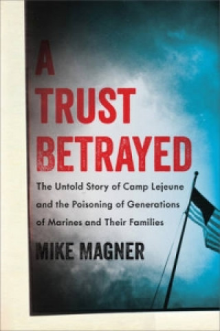 Könyv Trust Betrayed Mike Magner