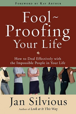 Carte Foolproofing Your Life Jan Silvious