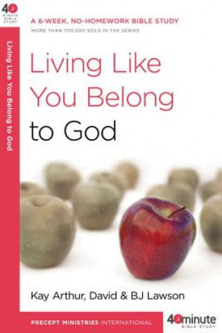 Book Living Like You Belong to God Kay Arthur