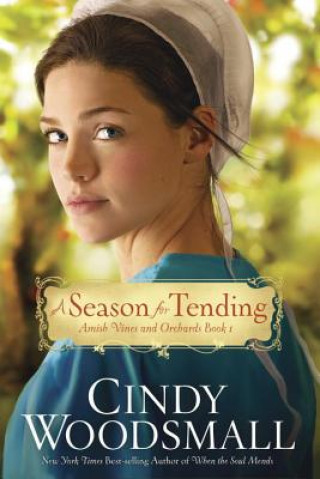 Könyv Season for Tending Cindy Woodsmall