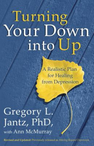 Книга Turning Your Down Into Up Gregory Jantz