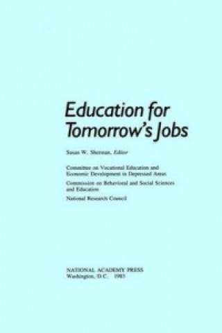 Boek Education for Tomorrow's Jobs Committee on Vocational Education and Economic Development in Depressed Areas