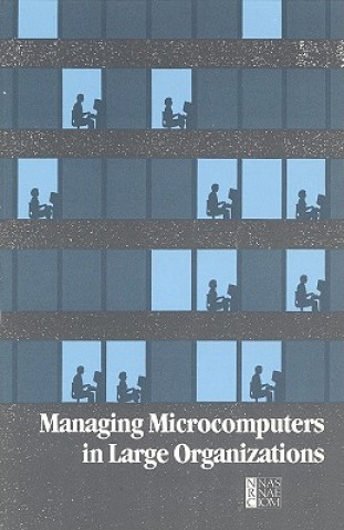 Kniha Managing Microcomputers in Large Organizations Board on Telecommunications and Computer Applications