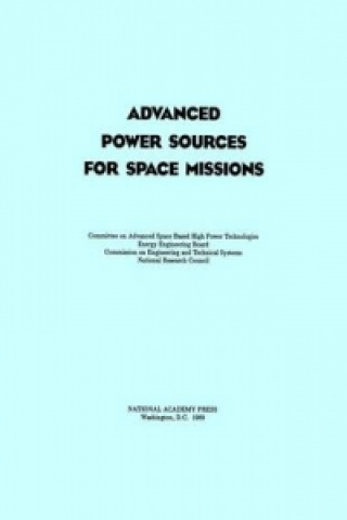 Boek Advanced Power Sources for Space Missions Committee on Advanced Space Based High Power Technologies