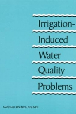 Kniha Irrigation-induced Water Quality Problems Committee on Irrigation-Induced Water Quality Problems
