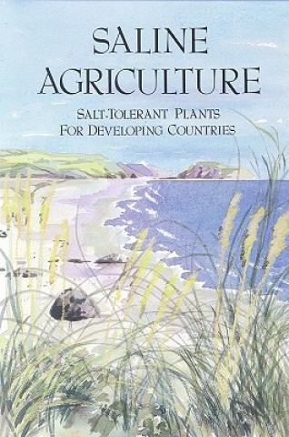 Knjiga Saline Agriculture Report of a Panel of the Board on Science and Technology for International Development