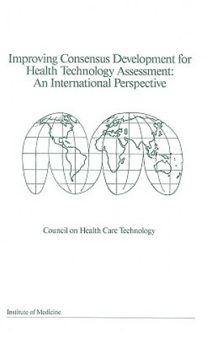 Livre Improving Consensus Development for Health Technology Assessment Council on Health Care Technology