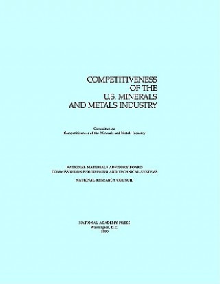 Kniha Competitiveness of the U.S. Minerals and Metals Industry Committee on Competitiveness of the U.S. Minerals and Metals Industry