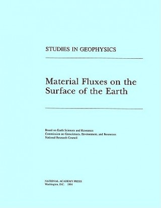 Kniha Material Fluxes on the Surface of the Earth Panel on Global Surficial Geofluxes