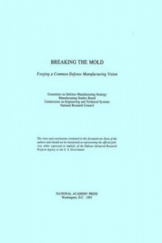 Book Breaking the Mold Committee on Defense Manufacturing Strategy