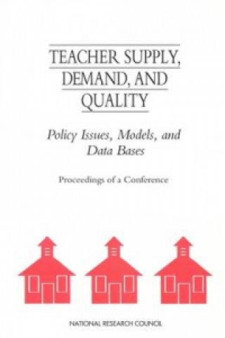 Kniha Teacher Supply, Demand, and Quality Committee on National Statistics