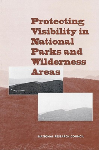 Kniha Protecting Visibility in National Parks and Wilderness Areas Committee on Haze In National Parks and Wilderness Areas