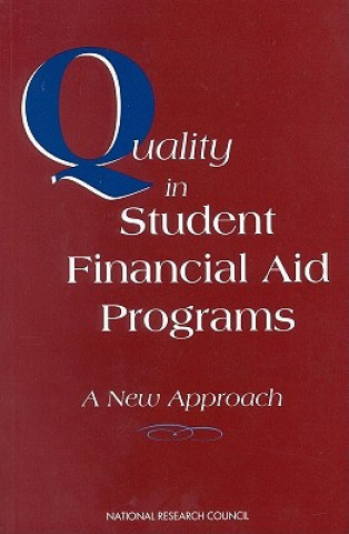 Knjiga Quality in Student Financial Aid Programs Panel on Quality Improvement in Student Financial Aid Programs