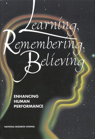 Libro Learning, Remembering, Believing Committee on Techniques for the Enhancement of Human Performance